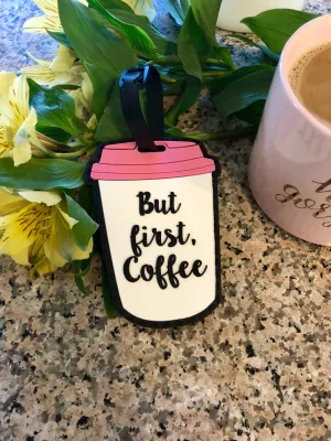 But First, Coffee Luggage Tag